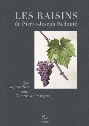 Raisins De Redouté de Jean-Michel Boursiquot