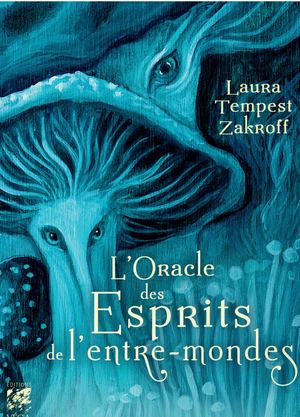 L'Oracle des Esprits de l'entre-mondes,  Laura TEMPEST ZAKROFF, (EXTRAIT)