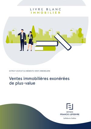 Livre Blanc - Ventes immobilières exonérées de plus-value