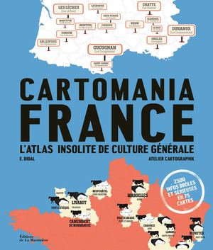 Cartomania de France par E. Didal, Atelier Cartographik