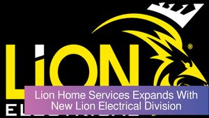 Lion Home Services Expands With New Lion Electrical Division