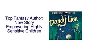 Top Fantasy Author Lorraine Hawley Launches Story Empowering Highly Sensitive Children