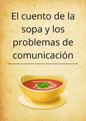 El cuento de la Sopa y los problemas de comunicación