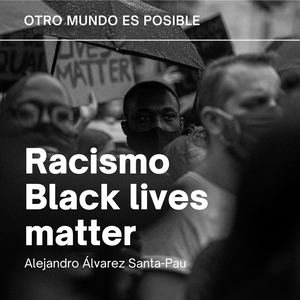 Racismo, Blm Alejandro Álvarez