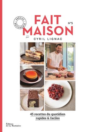 Fait maison 5. spécial pâtisserie par Cyril Lignac