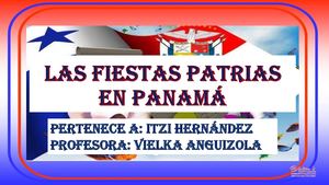 Las Fiestas Patrias En Panamá(3 4 5 10 28)