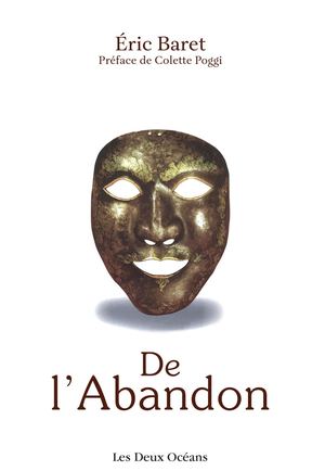 De l'Abandon, Eric BARET, (EXTRAIT)
