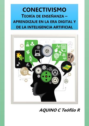 Conectivismo. Teoría de enseñanza - aprendizaje para la era digital y de la inteligencia artificial