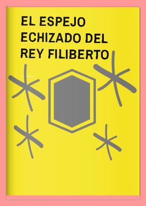 El Espejo Hechizado Del Rey Filiberto