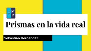 Prismas en la vida Real