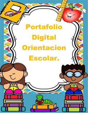 Portafolio Digital Orientación Escolar