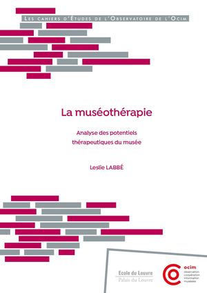 [Ocim] La muséothérapie. Analyse des potentiels thérapeutiques du musée