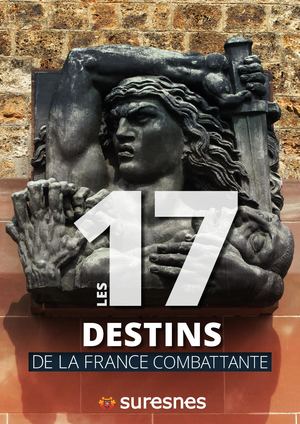 Hors-série : Les 17 Destins De La France Combattante
