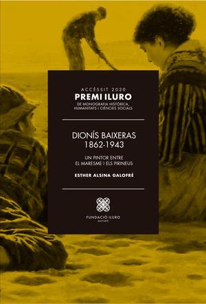 85. Dionís Baixeras 1862-1943, Un pintor entre el Maresme i els Pirineus
