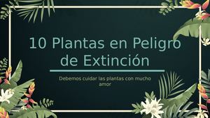 10 Plantas En Peligro De Extincion
