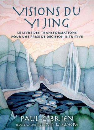 Visions du Yi Jing,  Paul O'BRIEN, (EXTRAIT)