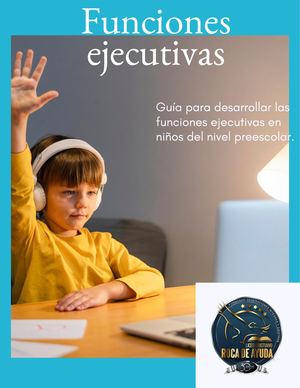 Funciones Ejecutivas Guía Para Maestros