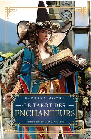 Le Tarot des Enchanteurs, Barbara MOORE, (EXTRAIT)