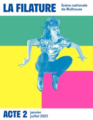 Acte 2 / Saison 21-22 / La Filature