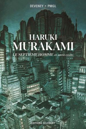 Murakami - Le septième homme et autres récits
