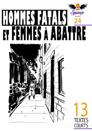 REVUE SQUEEZE N°24 - HOMMES FATALS ET FEMMES A ABATTRE
