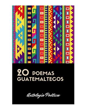 Antología Poetica 20 Poemas guatemaltecos