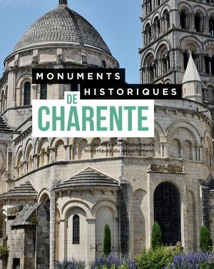 MONUMENTS HISTORIQUES DE CHARENTE - NOUVELLE ÉDITION RELIÉE