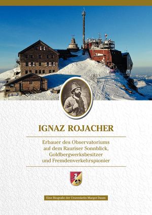 Biografie Des Ignaz Rojacher Von Ururenkelin Margot Daum