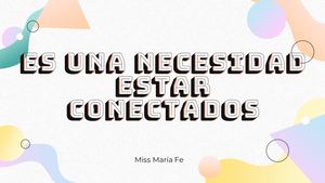 Es Una Necesidad Estar Conectado