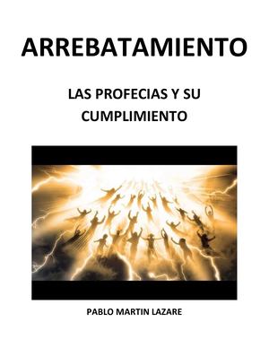 Arrebatamiento Las Profecias Y Su Cumplimiento