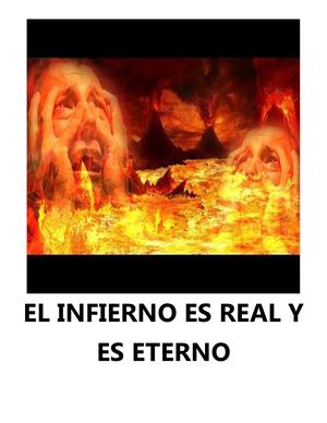 El Infierno Es Real Y Es Eterno