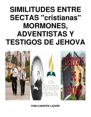 Sectas Testigos De Jehova Mormones Y Adventistas