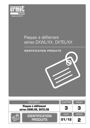URMET - 3 - Identification Produit PLATINE A DEFILEMENT DXWL