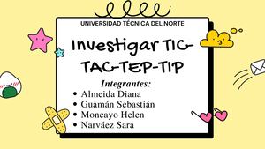 Investigación Tic, Tac, Tep, Tip (1)