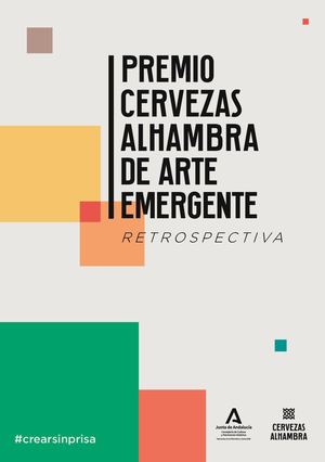 Catálogo de los Premios Cervezas Alhambra de Arte Emergente. Retrospectiva