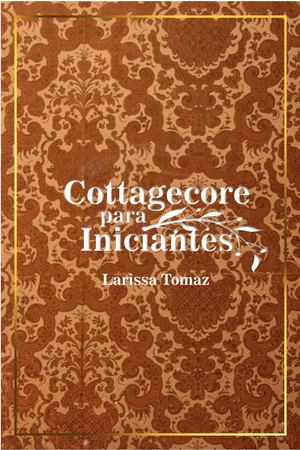 Cottagecore Para Iniciantes