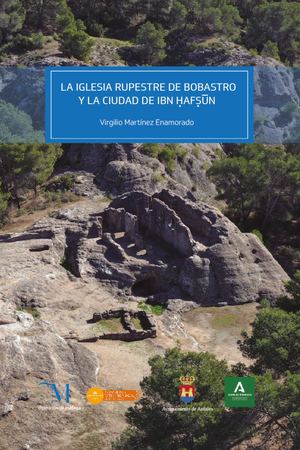 La iglesia rupestre de Bobastro y la ciudad de Ibn Hafsun