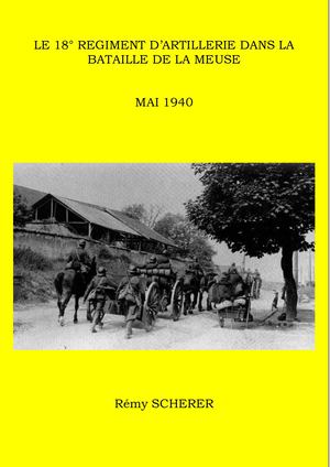 Le 18° régiment d'artillerie dans la bataille de la Meuse - mai 1940