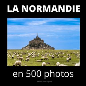 La Normandie en 500 photos 25 Premières pages