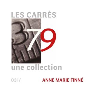 Anne Marie Finné  • N° 31 • LES CARRÉS 379-Une Collection