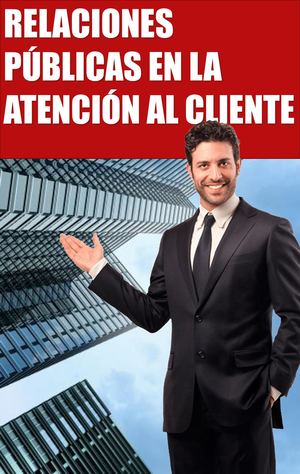 Relaciones Públicas En La Atención Al Cliente