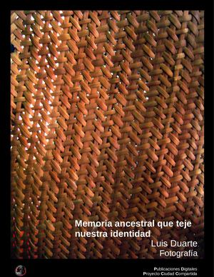 Luis Duarte Fotos Memoria Ancestral Que Teje Nuestra Identidad 2021