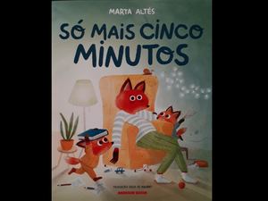 Livro: Só Mais Cinco Minutos - Marta Altés
