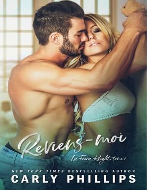 1 Les Freres Knight Tome 1 Reviens Moi Carly Phillips