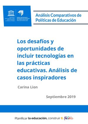 3 Los Desafíos Y Oportunidades De Incluir Tecnologías En Las Prácticas Educativas Análisis De Casos Inspiradores