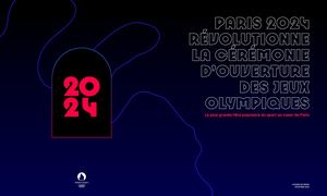 Paris 2024 Dossier De Presse Cérémonie D'ouverture Des Jeux Olympiques