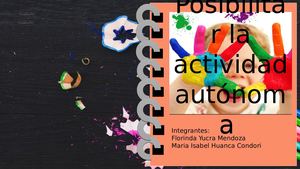 posibilitar la actividad autonoma