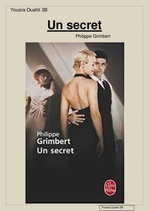 Yousra Ouahli Carnet De Lecteur Sur Un Secret De Philippe Grimbert version sans sommaire