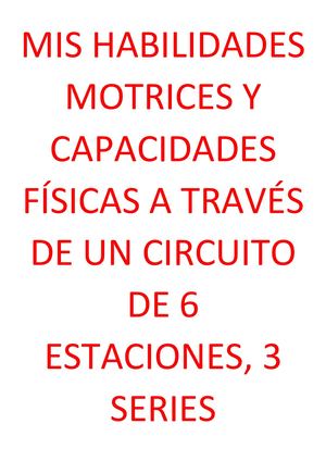 Mis Habilidades Motrices Y Capacidades Físicas A Través De Un Circuito De 6 Estaciones, 3 Series