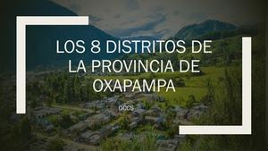 Los 8 Distritos De La Provincia De Oxapampa
